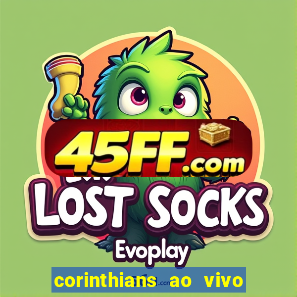 corinthians ao vivo multi canais